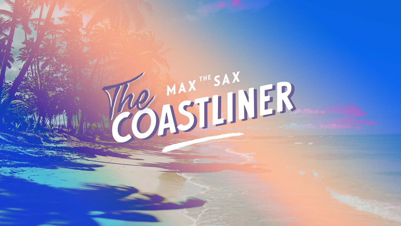 max the sax the coastliner Max the Sax - The Coastliner #maxthesax #thecoastliner #newsingle #outnow